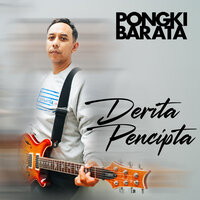 Derita Pencipta - Pongki Barata & Iwan Tanda