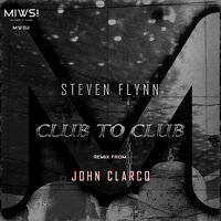 Club to Club - Steven Flynn & John Clarcq