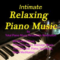 Love Piano for Two Hearts - Total Piano Music Relaxation Revolution