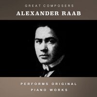 Valses-caprices d'apres Francois Schubert, S.427; LW.A131, Allegro con Strepito in A Minor - Alexander Raab & Франц Шуберт & Ференц Лист