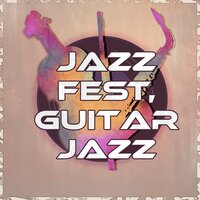 Cocktail Party, Jazz Guitar Music - Amazing Jazz Music Collection