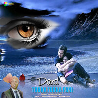 Dard Tubka Tubka Pani - Vinod Bhardwaj