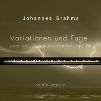 Variationen und Fuge über ein Thema von Händel in B-Dur, Op. 24: No. 19 Variation 18 - Studio Classic & Иоганнес Брамс