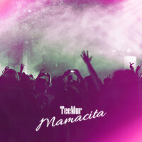 Mamacita - TeeMur