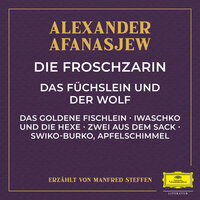 Die Froschzarin - Teil 09 - Alexander Afanasjew & Manfred Steffen