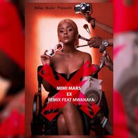 EX Remix - Mimi Mars & MwanaFA