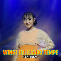 Wingi Dele Saiki Tempe - Yeni Inka