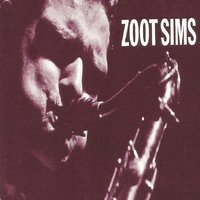 Gus's Blues - Zoot Sims & Knobby Totah & Gus Johnson