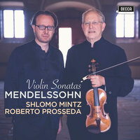Mendelssohn: Violin Sonata in F Minor, Op. 4, MWV Q12 - I. Adagio. Allegro moderato - Shlomo Mintz & Roberto Prosseda & Феликс Мендельсон