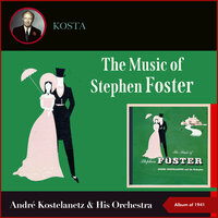 My Old Kentucky Home - André Kostelanetz & His Orchestra