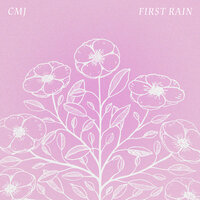 First Rain - CMJ