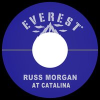 Bye, Bye, Blues - Russ Morgan