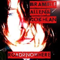 Road 2 Nowhere - Bramble & Allen & Coghlan & Bramble, Allen & Coghlan