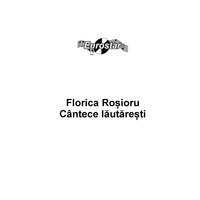 De trei saptamani incoace - Florica Rosioru