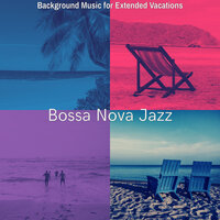 Smooth Backdrops for Holidays - Bossa Nova Jazz