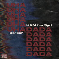 Uha Da Da - HAM fra Syd & Barber