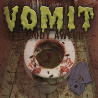 Faith of Foolishness - Vomit