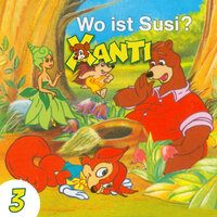 Kapitel 19: Wo ist Susi? (Folge 3) - Xanti