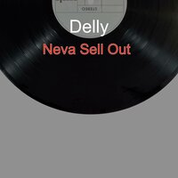 Neva Sell Out - DELLY