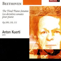 Sonata No.32 In C Minor, Op.111: Maestoso-Allegro con brio ed appassionato - Anton Kuerti & Anton Kuerti (Beethoven) & Ludwig van Beethoven