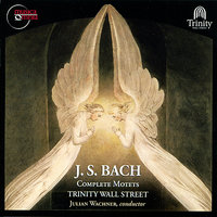 Singet dem Herrn ein neues Lied, BWV 225: Part I - Julian Wachner & Trinity Wall Street & Johann Sebastian Bach