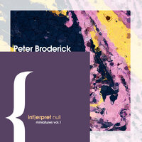 WHAT IS NATURAL: Pt. 2, Incarnation Battle - Peter Broderick