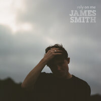Rely On Me - James Smith & Just Kiddin