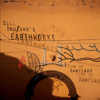 Footloose And Fancy Free - Bill Bruford's Earthworks