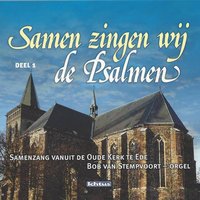 Psalm 46 vers 1, 4 en 6 - Samenzangkoor  Oude Kerk Ede & Bob van Stempvoort