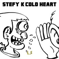 Cold Heart - Stefy K
