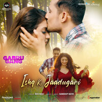 Ishq Ki Jaadugari - Dev Negi & Sandeep Nath