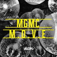 M.O.V.E - MGMC & Bobby Vena