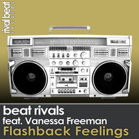 Flashback Feelings - Beat Rivals & Vanessa Freeman
