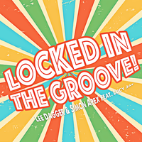 Locked in the Groove - Lee Dagger & Simon Apex & Lucy Jay & Bimbo Jones