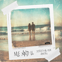 Me And U - DigitalTek & AMBZ