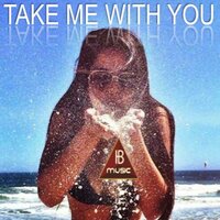 Take Me with You - Muzziva
