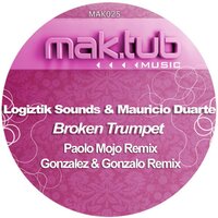 Broken Trumpet - Logiztik Sounds & mauricio duarte & Paolo Mojo