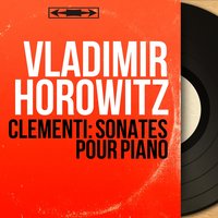 2 Sonates pour piano et 2 Caprices, Op. 34, Sonate No. 2 in G Minor: II. Poco adagio - Владимир Горовиц & Муцио Клементи