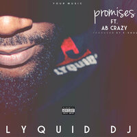 Promises - Lyquid DJ & AB Crazy
