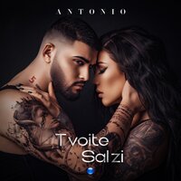Tvoite salzi - Antonio