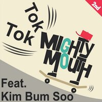 TOK TOK - Mighty Mouth