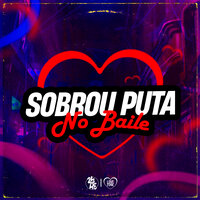 Sobrou Puta no Baile - Dj Sz & mc gamal & MC 7 Belo & MC PL ALVES & DJ Guina