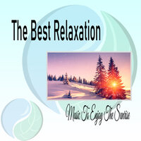 Sunrise - The Best Relaxation Music