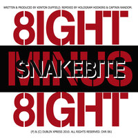 Snakebite - Eight Minus Eight & Hologram Hookers