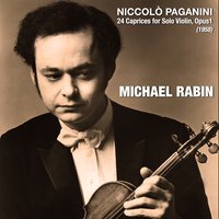 Caprice No. 17 in E-flat Major: Sostenuto - Andante - Никколо Паганини & Michael Rabin