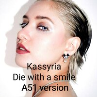 Die with a smile - KASSYRIA