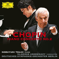 Chopin: Piano Concerto No. 2 in F Minor, Op. 21: III. Allegro vivace - Nobuyuki Tsujii & Deutsches Symphonie-Orchester Berlin & Владимир Ашкенази & Фридерик Шопен