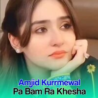 Makh Bande Podar Wai - Amjad Kurmewal