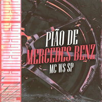 Pião de Mercedes Benz - MC WS SP & Gree Cassua