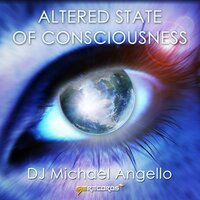 Altered State of Consciousness - Dj Michael Angello